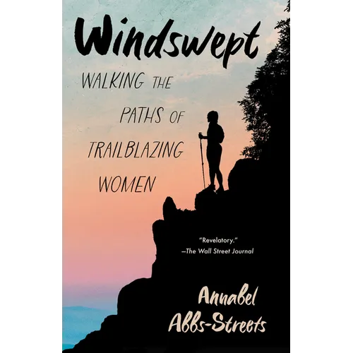 Windswept: Walking the Paths of Trailblazing Women