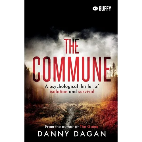 The Commune: A psychological thriller of isolation and survival