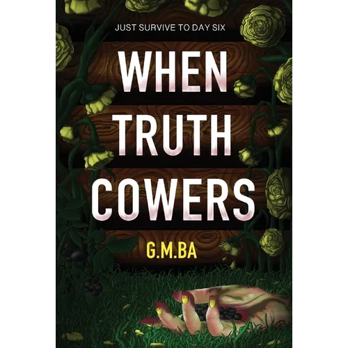 When Truth Cowers - Hardcover