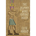 The Mummy Wore Combat Boots
