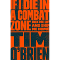 If I Die in a Combat Zone: Box Me Up and Ship Me Home