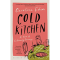 Cold Kitchen: A Year of Culinary Travels