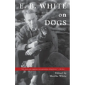 E.B. White on Dogs