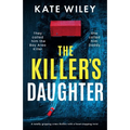 The Killer's Daughter: A totally gripping crime thriller with a heart-stopping twist
