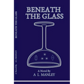 Beneath the Glass