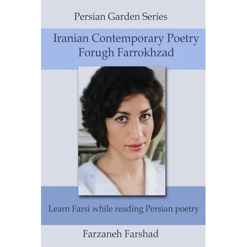 Iranian Contemporary Poetry - Forugh Farrokhzad: Learn Farsi while reading Persian poetry