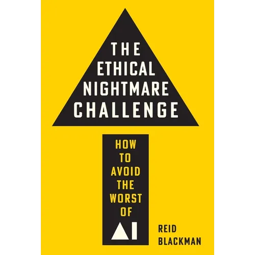 The Ethical Nightmare Challenge: How to Avoid the Worst of AI