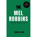 Mel Robbins: Let Them Theory Book: Pioneering Personal Development for Generations to Come