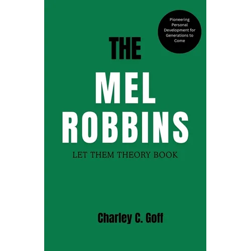 Mel Robbins: Let Them Theory Book: Pioneering Personal Development for Generations to Come