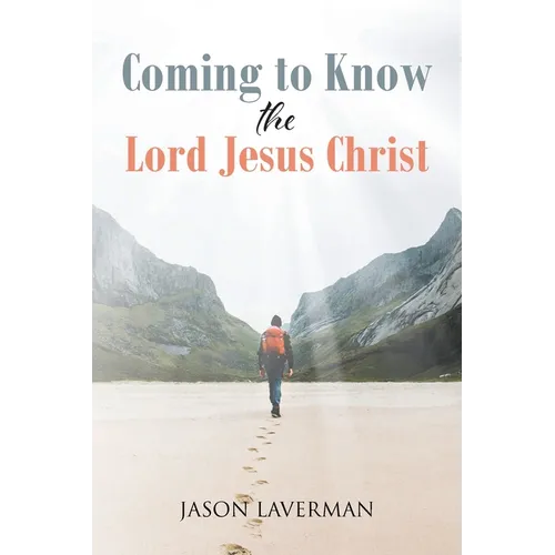 Coming to Know the Lord Jesus Christ