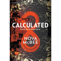 Calculated: A YA Action Adventure Series