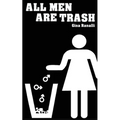 All Men Are Trash