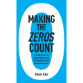 Making the Zeros Count: A Field Guide for Decamillionaires, Centimillionaires and Billionaires