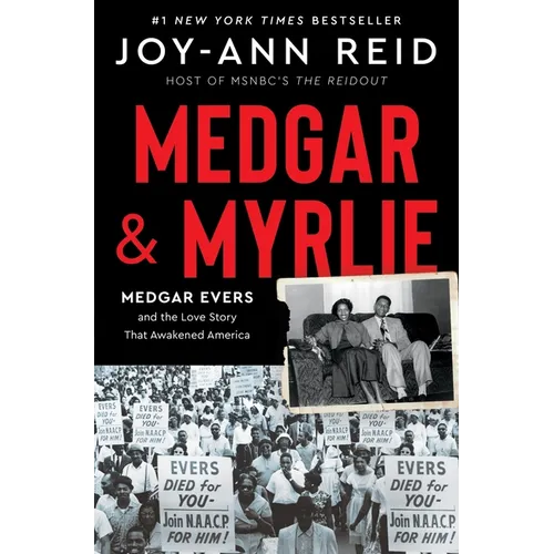 Medgar and Myrlie: Medgar Evers and the Love Story That Awakened America