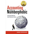 The Accounting for the Numberphobic: A Survival Guide for Small Business Owners