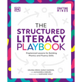The Structured Literacy Playbook: Preplanned Lessons for Building Phonics and Fluency Skills