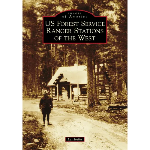Us Forest Service Ranger Stations of the West