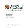 Financial Intelligence for Entrepreneurs: What You Really Need to Know about the Numbers
