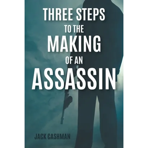 Three Steps to the Making of an Assassin