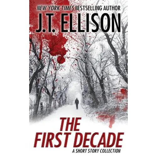 The First Decade: A Short Story Collection