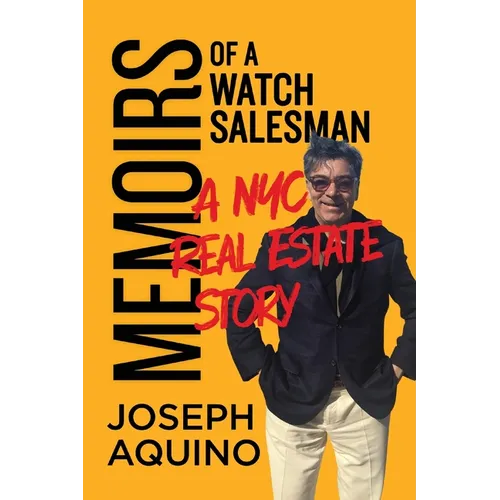 Memoirs of a Watch Salesman: A NYC Real Estate Story