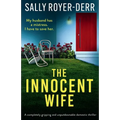 The Innocent Wife: A completely gripping and unputdownable domestic thriller
