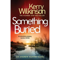 Something Buried: An Absolutely Gripping Mystery Thriller