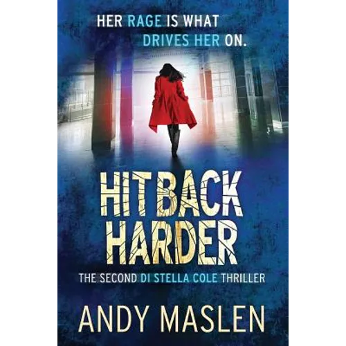 Hit Back Harder: The second DI Stella Cole thriller