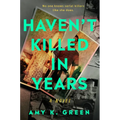 Haven't Killed in Years