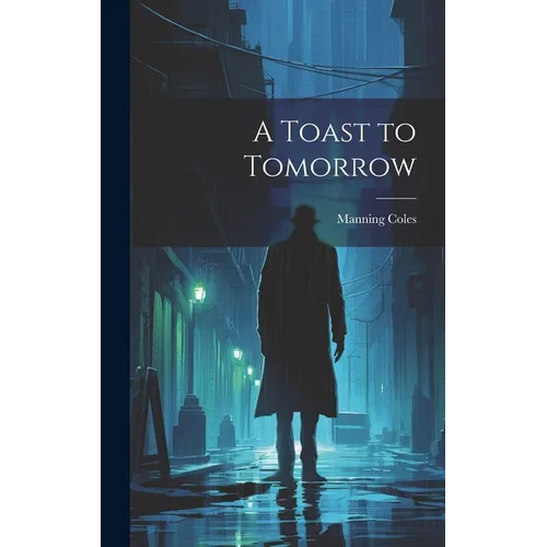 A Toast to Tomorrow