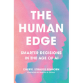 The Human Edge: Smarter Decisions in the Age of AI
