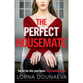 The Perfect Housemate: A totally gripping and addictive psychological thriller with a heart-pounding twist