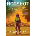 Hotshot: A Life on Fire