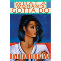 What a Woman's Gotta Do: A Novel of Suspense