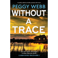 Without a Trace: A totally addictive thriller packed with twists