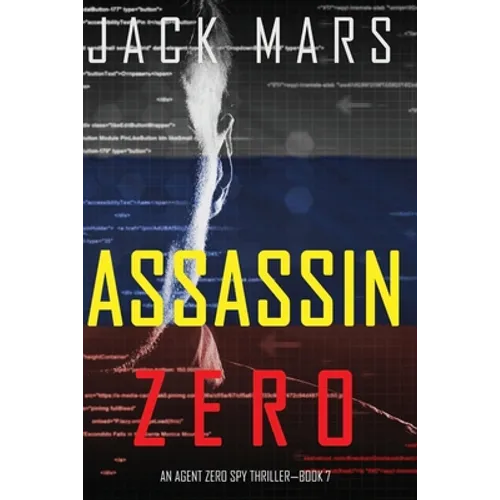 Assassin Zero (An Agent Zero Spy Thriller-Book #7)
