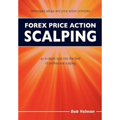 Forex Price Action Scalping: an in-depth look into the field of professional scalping