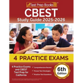 CBEST Study Guide 2025-2026: 4 Practice Exams and CBEST Test Prep for California [6th Edition]