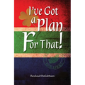 I've Got a Plan For That!