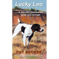 Lucky Leo: A dog who recovers his pride and courage