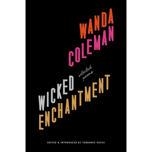 Wicked Enchantment: Selected Poems