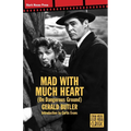Mad With Much Heart