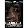 El Circulo: La novelas mas inquietante desde "El Silencio de los Corderos"