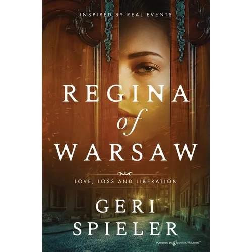 Regina of Warsaw: Love, Loss and Liberation