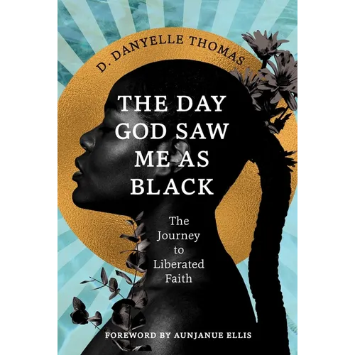 The Day God Saw Me as Black