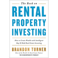 The Book on Rental Property Investing: How to Create Wealth with Intelligent Buy and Hold Real Estate Investing