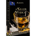 A Killer Whisky: Alberta