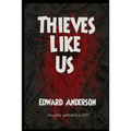 Thieves Like Us