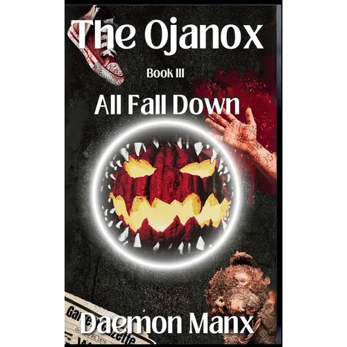 The Ojanox III: All Fall Down