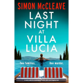 Last Night at Villa Lucia: A Totally Addictive Psychological Thriller with a Jaw-Dropping Twist